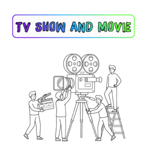 TV Shows and Movies