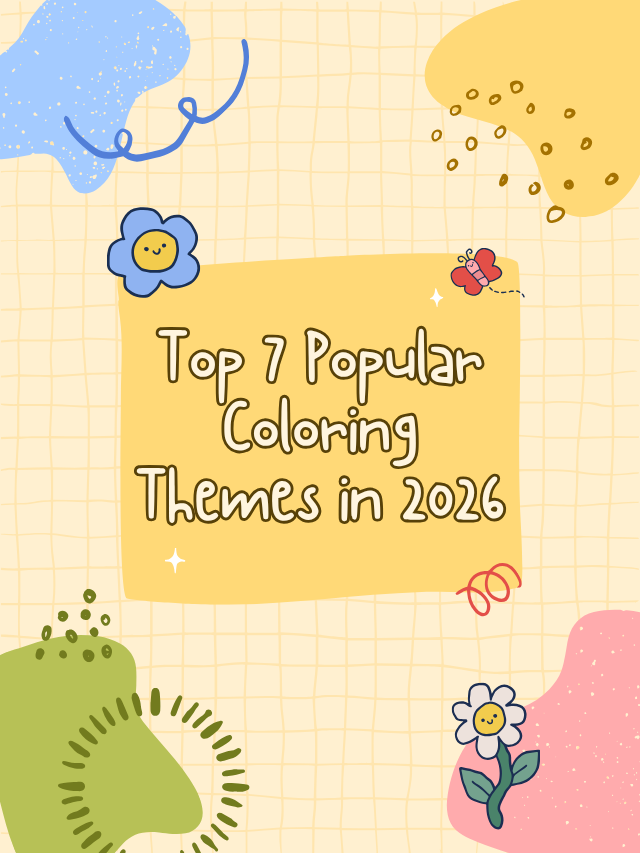 Top 7 Popular Coloring Theme in 2026